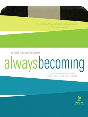 cover image of Always Becoming Audio Devotional--New Century Version, NCV